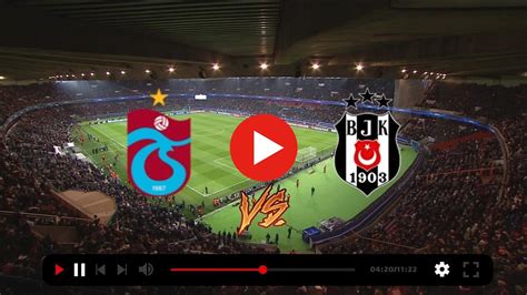 Beşiktaş trabzonspor maçı canlı